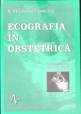 ECOGRAFIA IN OBSTETRICA-D. PELINESCU ONCIUC-276352 foto