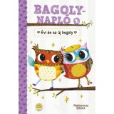 &Eacute;vi &eacute;s az &uacute;j bagoly - Bagolynapl&oacute; 4. - Rebecca Elliott