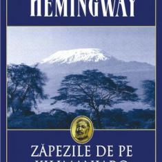 Zăpezile de pe Kilimanjaro și alte povestiri - Paperback brosat - Ernest Hemingway - Polirom