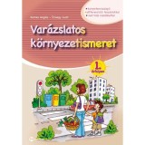 Var&aacute;zslatos k&ouml;rnyezetismeret 1. &eacute;vfolyam - kompetenciaalap&uacute;, differenci&aacute;l&oacute; feladatokkal, matric&aacute;s mell&eacute;kletekkel - Berkes Ang&eacute;la