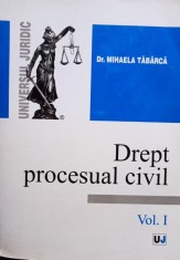 Mihaela Tabarca - Drept procesual civil, vol. I (Editia: 2005) foto