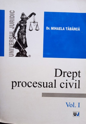 Mihaela Tabarca - Drept procesual civil, vol. I (2005) foto