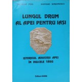 LUNGUL DRUM AL APEI PENTRU IASI-NICOLAE PEIU, DIONISIE SIMIONESCU-227928