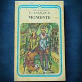 Cumpara ieftin MOMENTE - I. L. CARAGIALE