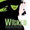 Wicked: The Life and Times of the Wicked Witch of the West