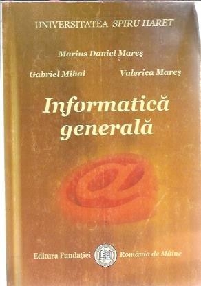 Informatica generala - Marius Daniel Mares