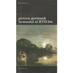 Pictura germana in secolul al XVII-lea - Gotz Adriani