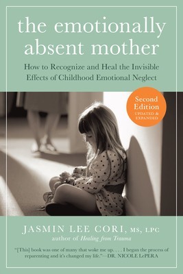 The Emotionally Absent Mother: How to Recognize and Heal the Invisible Effects of Childhood Emotional Neglect foto