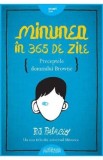 Minunea in 365 de zile. Preceptele domnului Browne - R.J. Palacio