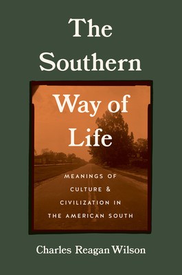 The Southern Way of Life: Meanings of Culture and Civilization in the American South foto