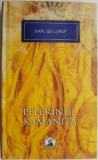 Cumpara ieftin Pelerinul Kamanita - Karl Gjellerup - Roman clasic