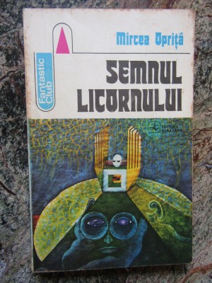 SEMNUL LICORNULUI - MIRCEA OPRITA foto