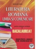 Literatura romana. Limba si comunicare pentru evaluare continua si bacalaureat. Concepte literare, comentarii, eseuri si interpretari de text