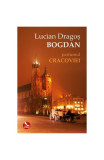 Parfumul Cracoviei - Paperback brosat - Lucian-Dragoș Bogdan - Tritonic