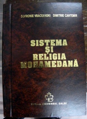 Sistema si religia Mohamedana de SOFRONIE VRACEANSKI si DIMITRIE CANTEMIR , 2000 foto