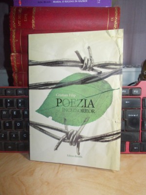CRISTIAN FILIP - POEZIA INCHISORILOR , BACAU , 2014 + foto