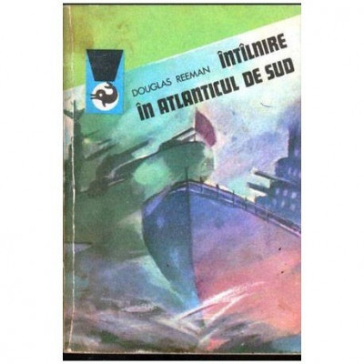 Douglas Reeman - Intilnire in Atlanticul de sud - 103622 foto