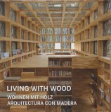 Living with wood - Hardcover - *** - K&ouml;nemann