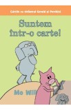 Suntem intr-o carte! - Mo Willems