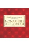 Monarhiile secolului XXI - Sandra Gatejeanu Gheorghe, Ioan-Luca Vlad