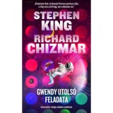 Gwendy utols&oacute; feladata - Richard Chizmar
