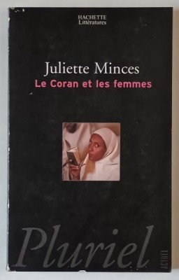 LE CORAN ET LES FEMMES par JULIETTE MINCES , 1996 foto