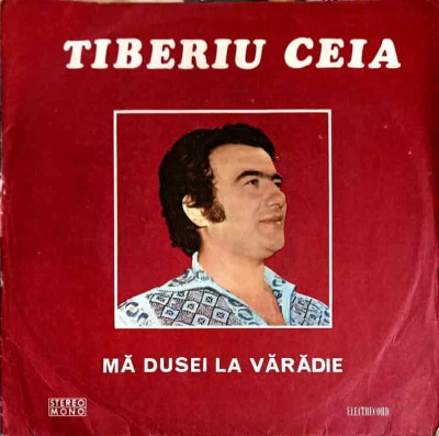 Disc vinil, LP. MA DUSEI LA VARADIE-TIBERIU CEIA-247767 foto