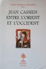 JEAN CASSIEN ENTRE L&#039;ORIENT ET L&#039;OCCIDENT-CRISTIAN BADILITA, ATTILA JAKAB-236763