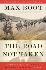 The Road Not Taken: Edward Lansdale and the American Tragedy in Vietnam foto