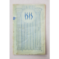 ISIS - CUPRINZAND PRIMELE NOTIUNI DE FRANCMASONERIE de MICEA E. HEROVANU , 1929