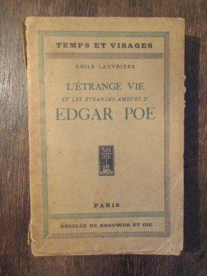 E.LAUVRIERE-L&amp;#039;ETRANGE VIE ET LES ETRANGES AMOURS D&amp;#039;EDGAR POE foto