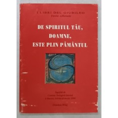 DE SPIRITUL TAU , DOAMNE , ESTE PLIN PAMANTUL , 1998