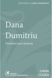 Dana Dumitriu. Portretul unei doamne - Liana Cozea - Editura Cartea Romaneasca