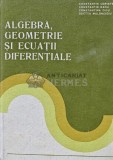 Cumpara ieftin Algebra, geometrie si ecuatii diferentiale - 1982 - Constantin Udriste (AS211)