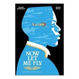 Now Let Me Fly