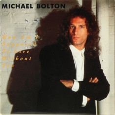Michael Bolton - How Am I Supposed To Live Without You 1989 Disc vinil single 7&amp;quot; foto
