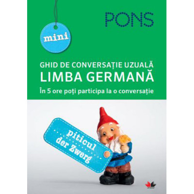 MINI GHID DE CONVERSATIE UZUALA. Limba germana. PONS foto