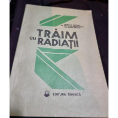 Traim cu Radiatii