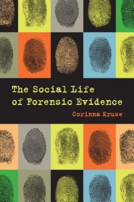 The Social Life of Forensic Evidence foto