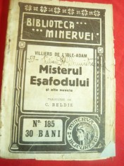 Villiers de L&#039;Isle-Adam- Misterul Esafodului -Ed.1915 Bibl.Minerva nr.185,trad.C