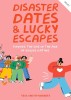 Disaster Dates &amp; Lucky Escapes