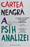 Cartea neagra a psihanalizei - 2009 - Catherine Meyer (AQ1)