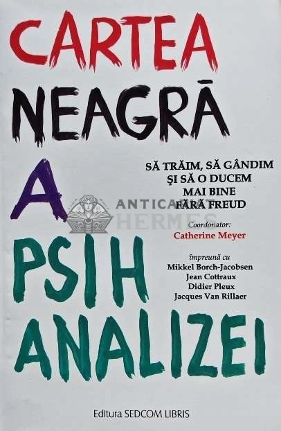 Cartea neagra a psihanalizei - 2009 - Catherine Meyer (AQ1)
