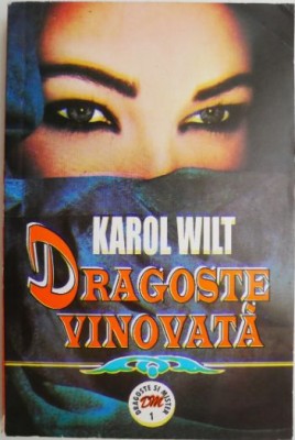 Dragoste vinovata &amp;ndash; Karol Wilt foto