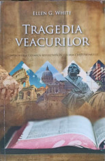 TRAGEDIA VEACURILOR. MAREA LUPTA DINTRE HRISTOS SI SATANA-ELLEN G. WHITE foto