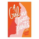 A Girl in Three Parts