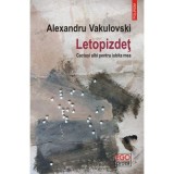 Letopizdet. Cactusi albi pentru iubita mea - Alexandru Vakulovski