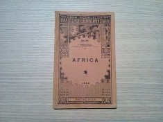 AFRICA - I. Simionescu - Editura Casei Scoalelor, 1926, 108 p. cu figuri in text