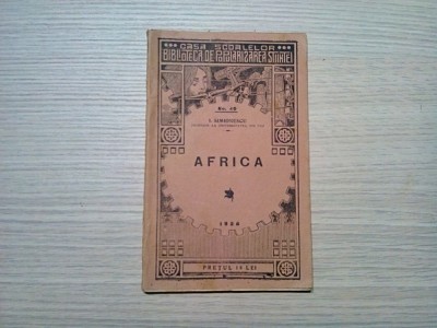 AFRICA - I. Simionescu - Editura Casei Scoalelor, 1926, 108 p. cu figuri in text foto