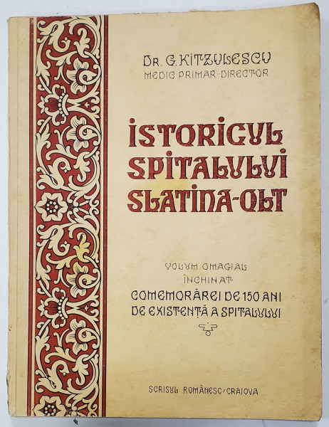 ISTORICUL SPITALULUI SLATINA - OLT de DR. G. KITZULESCU , 1943